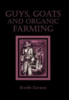 Guys, Goats and Organic Farming - Estelle Curwen