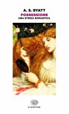 Possessione. Una storia romantica Possessione. Una storia romantica