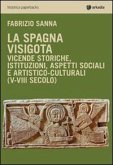 La Spagna visigota. Vicende storiche, istituzioni, aspetti sociali e artistico-culturali (V-VIII secolo) La Spagna visigota. Vicende storiche, istituzioni, aspetti sociali e artistico-culturali (V-VIII secolo)