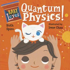 Baby Loves Quantum Physics! - Spiro, Ruth