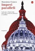 Imperi paralleli. Vaticano e Stati Uniti: oltre due secoli di alleanza e conflitto Imperi paralleli. Vaticano e Stati Uniti: oltre due secoli di alleanza e conflitto