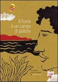 Il fiume è un campo di pallone Il fiume è un campo di pallone