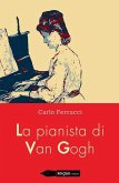 La pianista di Van Gogh La pianista di Van Gogh