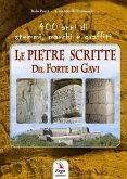 Le pietre scritte del Forte di Gavi Le pietre scritte del Forte di Gavi