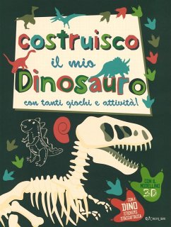 Costruisco il mio dinosauro con tanti giochi e attività! Con adesivi - Jones, Frankie Costruisco il mio dinosauro con tanti giochi e attività! Con adesivi - Jones, Frankie