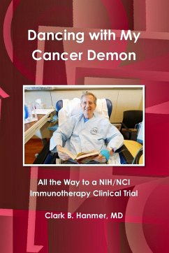 Dancing with My Cancer Demon - Hanmer, MD Clark B.