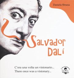 Salvator Dalì. C'era una volta un visionario-There once was a visionary - Sbrana, Daniela