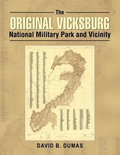 The Original Vicksburg National Military Park and Vicinity - Dumas, David B.