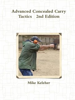 Advanced Concealed Carry Tactics 2nd Edition - Keleher, Mike