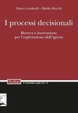 I processi decisionali. Ricerca e innovazione per l'esplorazione dell'ignoto I processi decisionali. Ricerca e innovazione per l'esplorazione dell'ignoto
