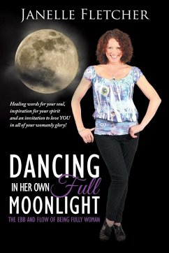 Dancing in Her Own Full Moonlight - Fletcher, Janelle