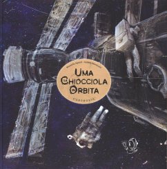 Uma la chiocciola in orbita - Aguzzi, Manuela; Mariconti, Andrea Uma la chiocciola in orbita - Aguzzi, Manuela; Mariconti, Andrea