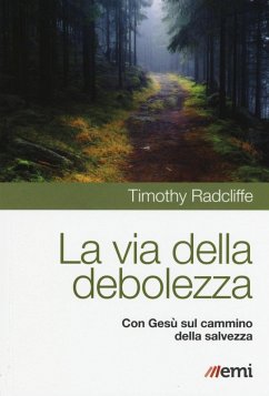 Cover La via della debolezza. Con Gesù sul cammino della salvezza