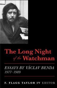 The Long Night of the Watchman - Essays by Vaclav Benda, 1977-1989 - Taylor, F. Flagg