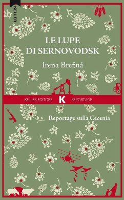 Le lupe di Sernovodsk. Reportage sulla Cecenia - Brezná, Irena