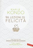 96 lezioni di felicità. Tutti i segreti del Metodo Konmari