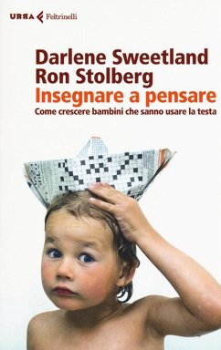 Cover Insegnare a pensare. Come crescere bambini che sanno usare la testa