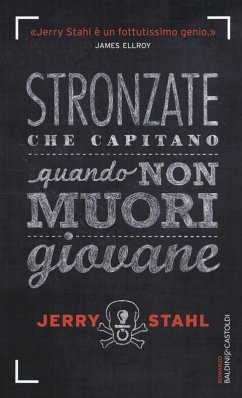 Stronzate che capitano quando non muori giovane - Stahl, Jerry