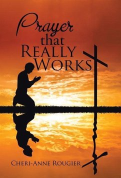 Prayer that Really Works - Rougier, Cheri-Anne