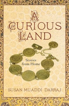 A Curious Land: Stories from Home - Darraj, Susan Muaddi