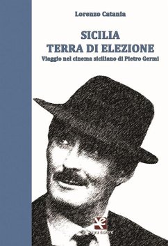 Cover Sicilia terra di elezione. Viaggio nel cinema siciliano di Pietro Germi