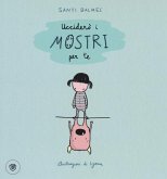 Ucciderò i mostri per te