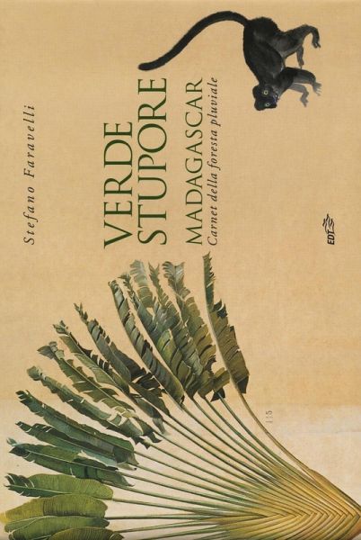 Verde stupore. Madagascar. Carnet della foresta pluviale Verde stupore. Madagascar. Carnet della foresta pluviale