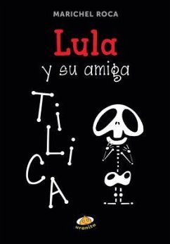 Lula y Su Amiga Tilica - Roca, Marichel