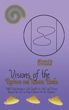 Visions of the Rapture and Unseen Realm - Dumas, Glenda