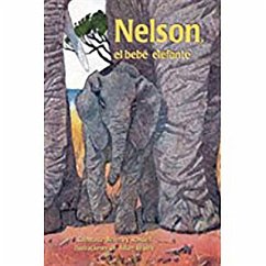 Nelson, El Bebe Elefante (Nelson, the Baby Elephant): Bookroom Package (Levels 17-18) - Rigby