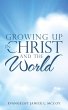 Growing up in Christ and the World - Bild 1