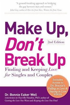 Make Up, Don't Break Up: Finding and Keeping Love for Singles and Couples - Weil, Bonnie Eaker