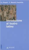 Introduzione al teatro latino Introduzione al teatro latino