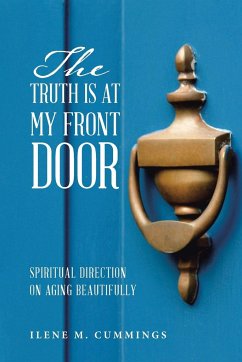 The Truth Is at My Front Door - Cummings, Ilene M.