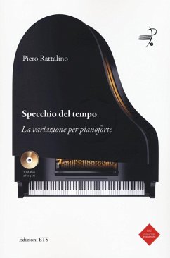 Specchio del tempo. La variazione per pianoforte - Rattalino, Piero