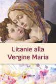 Litanie alla Vergine Maria Litanie alla Vergine Maria
