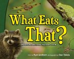 What Eats That?: Predators, Prey, and the Food Chain