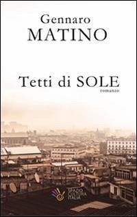 Tetti di sole - Matino, Gennaro