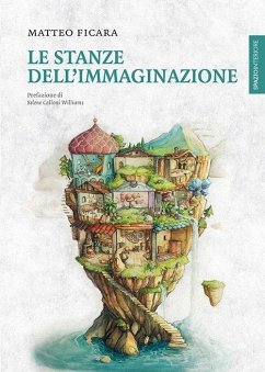 Le stanze dell'immaginazione - Ficara, Matteo