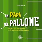 Un papà nel pallone Un papà nel pallone