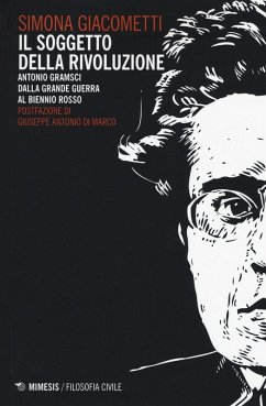 Cover Il soggetto della rivoluzione. Antonio Gramsci dalla Grande Guerra al biennio rosso
