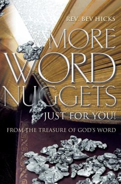 MORE WORD NUGGETS JUST FOR YOU - Hicks, Rev Bev