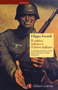Cover Il cattivo tedesco e il bravo italiano. La rimozione delle colpe della seconda guerra mondiale