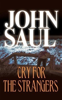 Cry for the Strangers - Saul, John