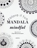 Colora il tuo mandala mindful Colora il tuo mandala mindful
