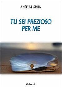 Tu sei prezioso per me
