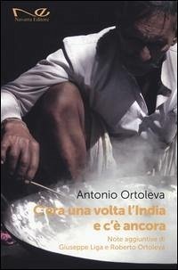 C'era una volta l'India e c'è ancora - Ortoleva, Antonio