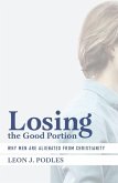 Losing the Good Portion: Why Men Are Alienated from Christianity