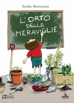L' orto delle meraviglie - Bertoncini, Emilio L' orto delle meraviglie - Bertoncini, Emilio