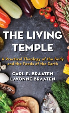 The Living Temple - Braaten, Carl E.; Braaten, Lavonne
